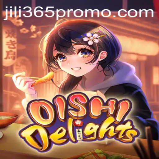 Exploring the Vibrant World of OishiDelights in the Jili365 Gaming Universe
